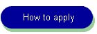 How to apply