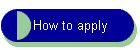How to apply